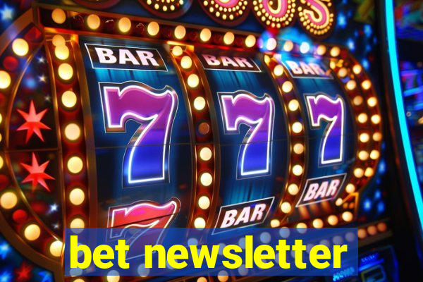 bet newsletter