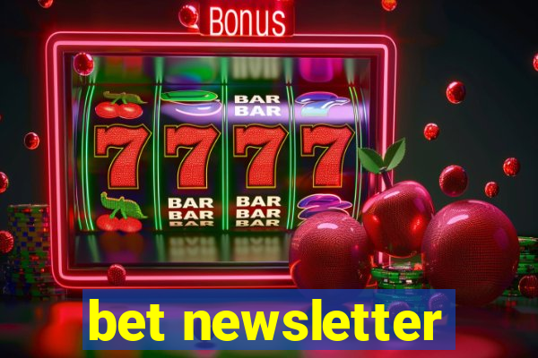 bet newsletter