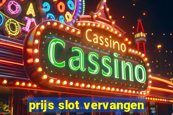 prijs slot vervangen