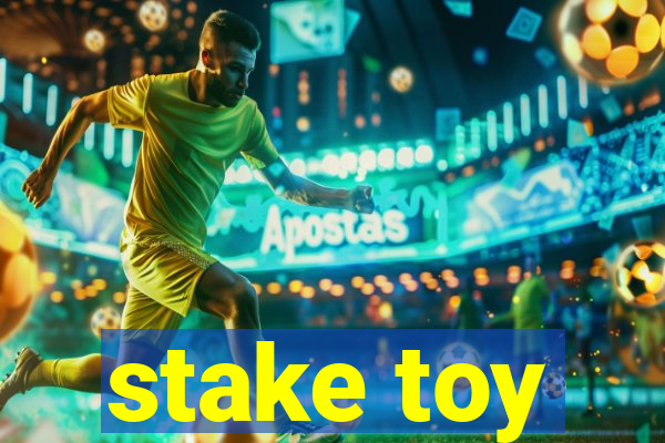 stake toy