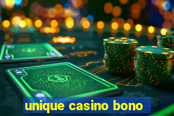 unique casino bono