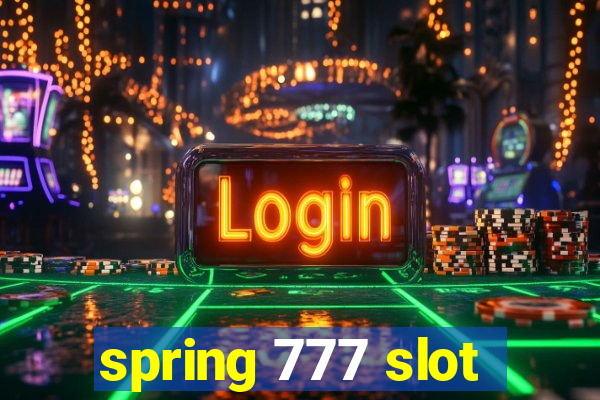 spring 777 slot