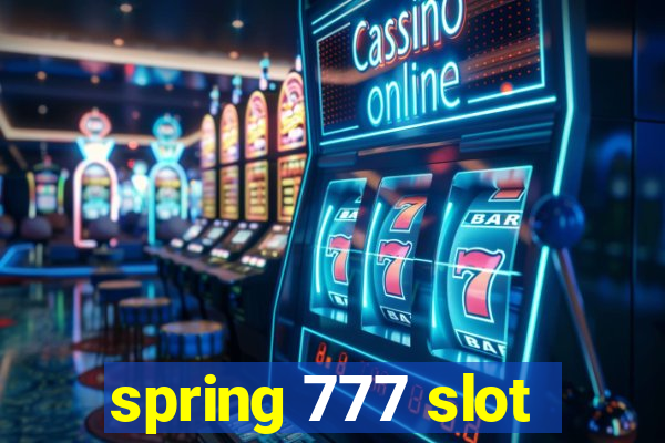 spring 777 slot