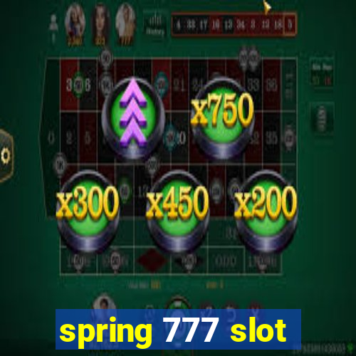 spring 777 slot