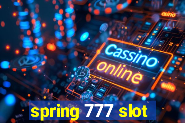 spring 777 slot