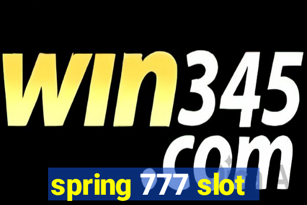 spring 777 slot