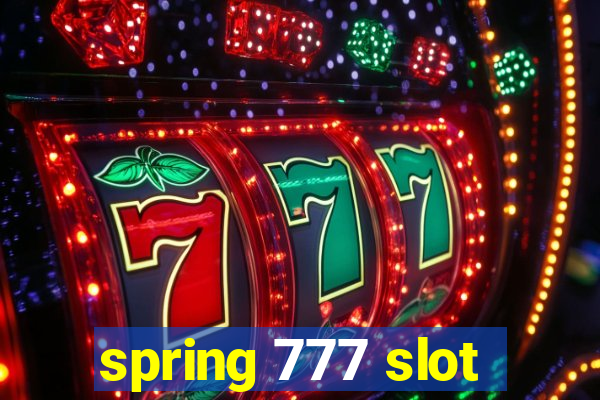 spring 777 slot