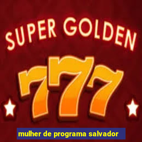 mulher de programa salvador