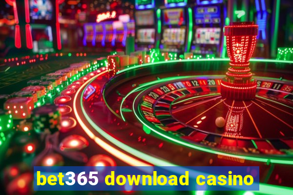 bet365 download casino