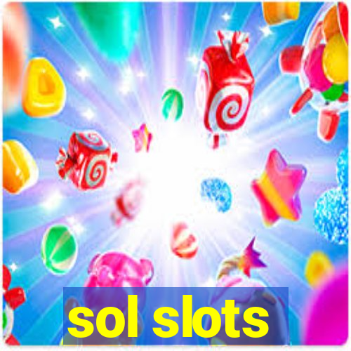 sol slots