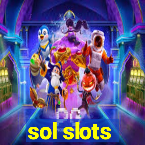 sol slots