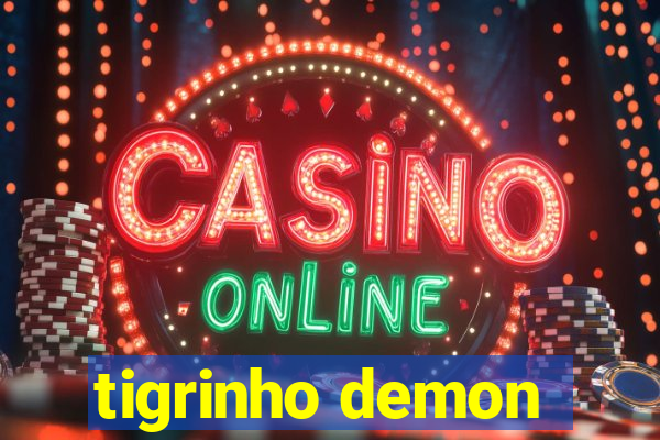 tigrinho demon