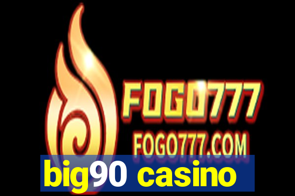 big90 casino