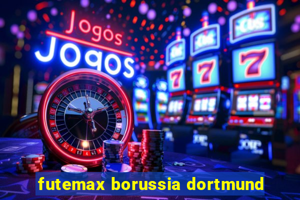 futemax borussia dortmund