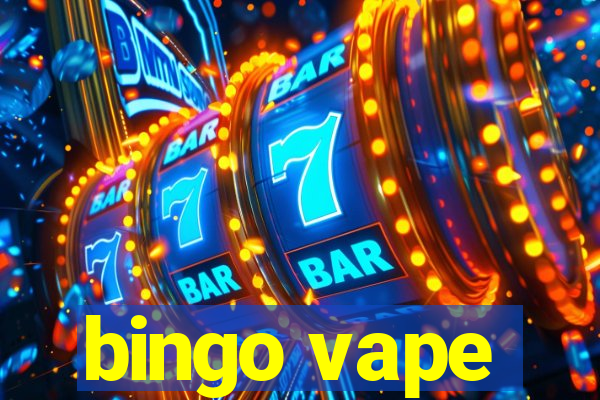 bingo vape