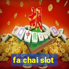 fa chai slot