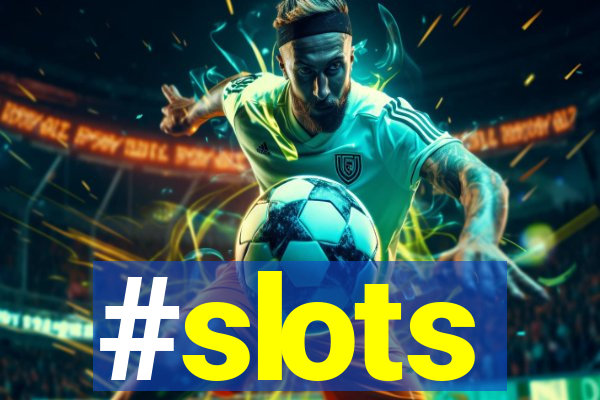 #slots