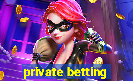 private betting