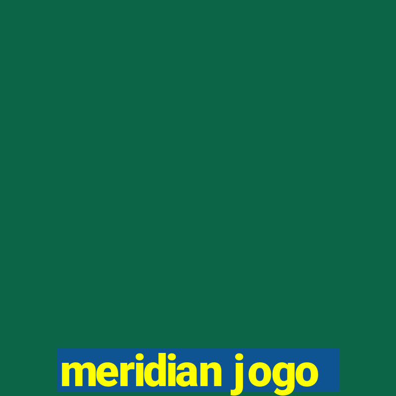 meridian jogo