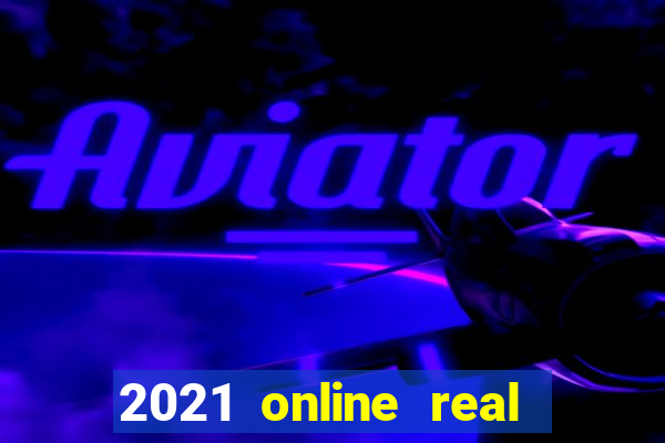 2021 online real money casinos