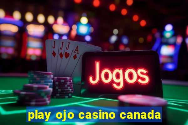 play ojo casino canada