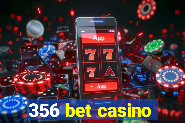 356 bet casino