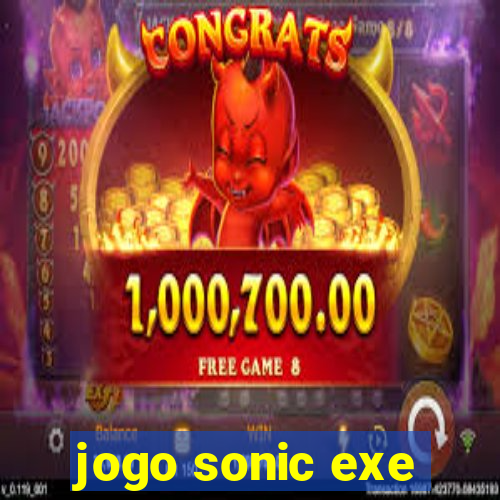 jogo sonic exe