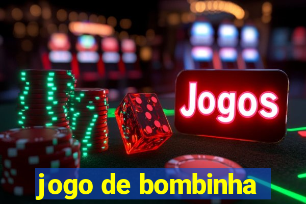 jogo de bombinha