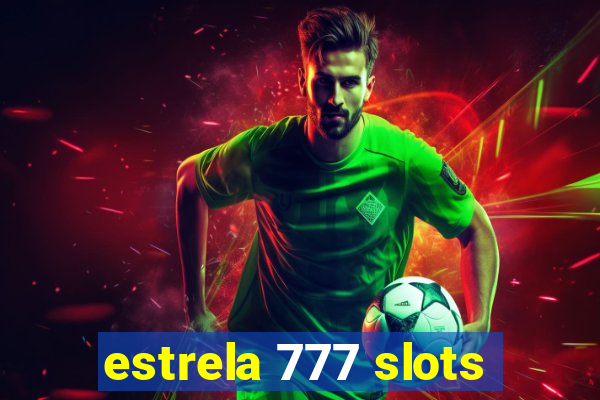 estrela 777 slots