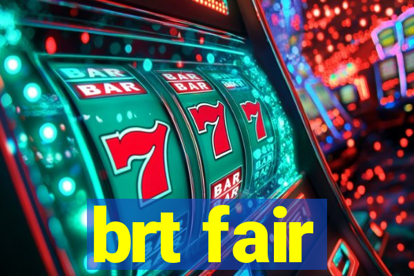 brt fair