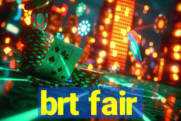 brt fair