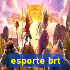 esporte brt