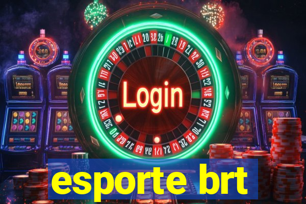 esporte brt