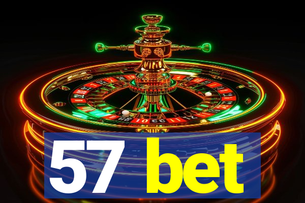 57 bet