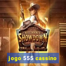 jogo 555 cassino