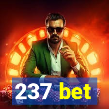 237 bet