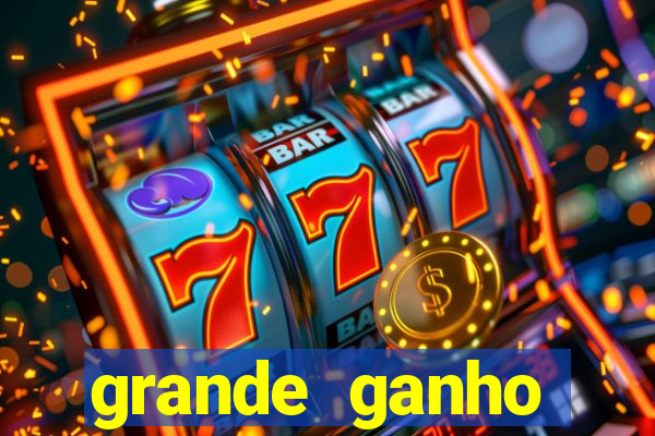 grande ganho fortune tiger