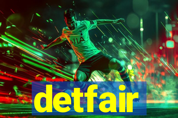 detfair