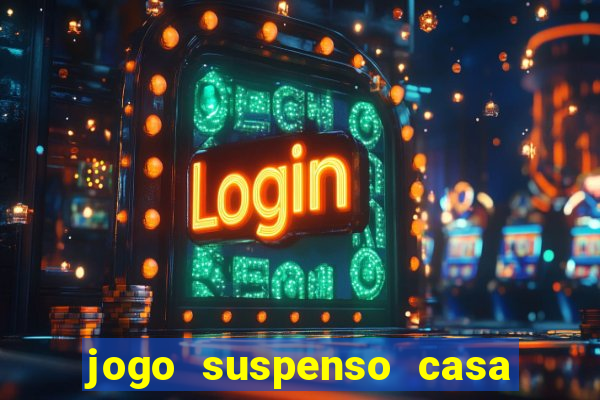 jogo suspenso casa de aposta