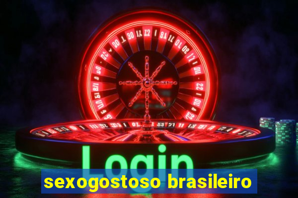 sexogostoso brasileiro