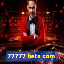 77777 bets com