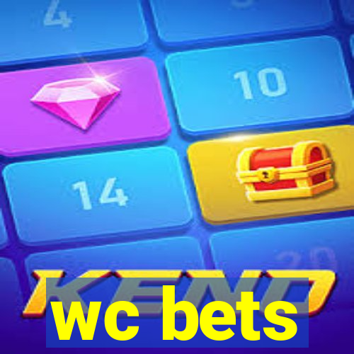 wc bets