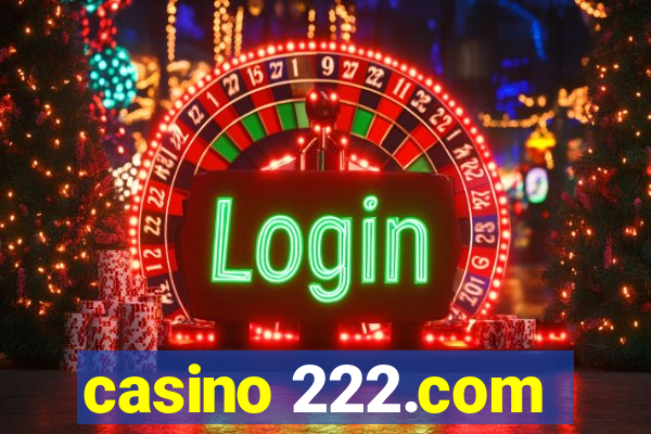 casino 222.com