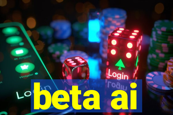 beta ai