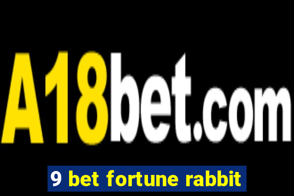 9 bet fortune rabbit