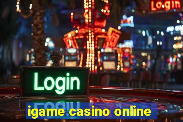 igame casino online