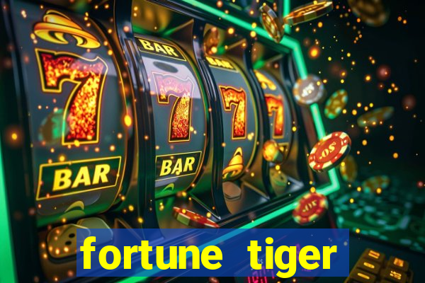 fortune tiger estrela bet