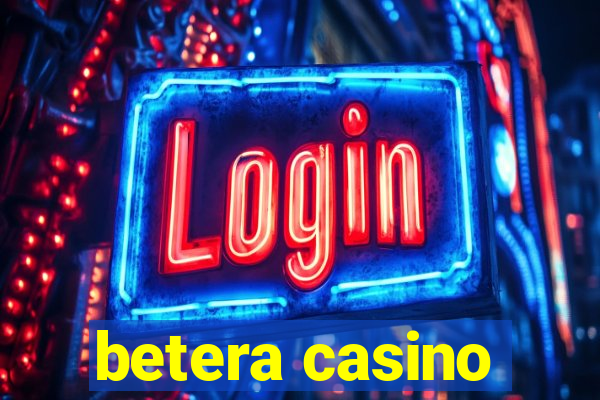 betera casino