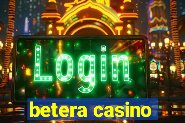 betera casino