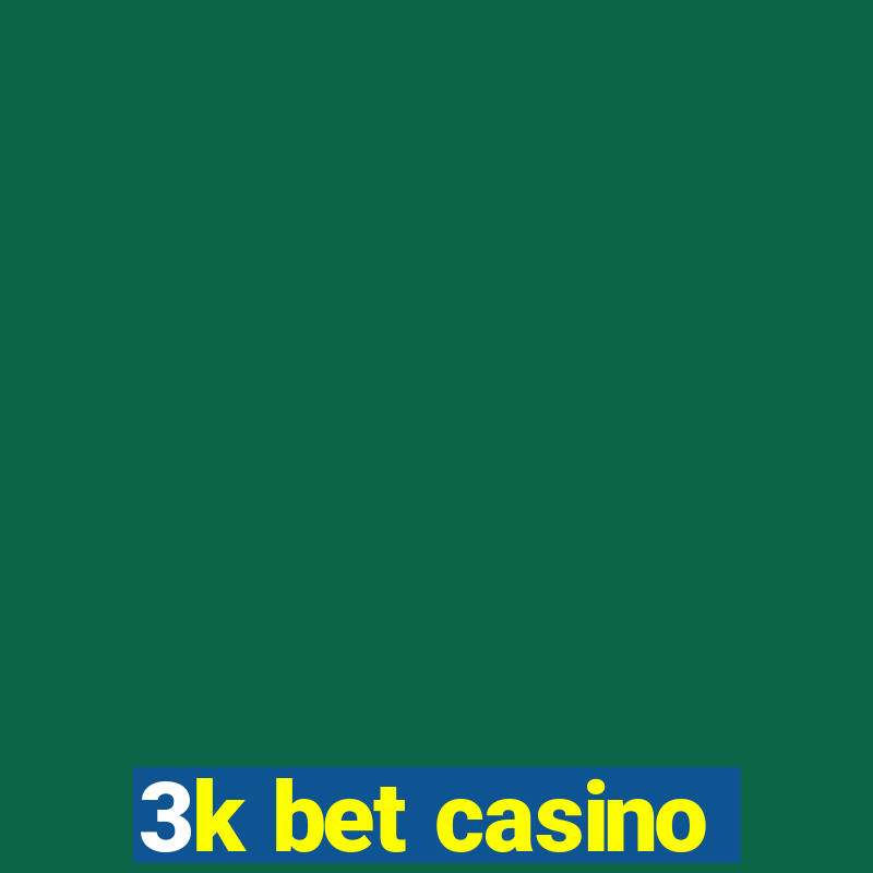 3k bet casino